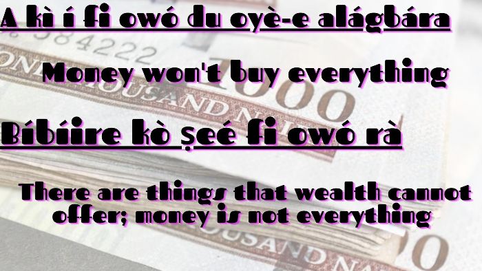 Yoruba proverbs about wealth