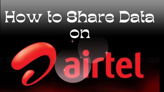 How to Share Data on Airtel Nigeria