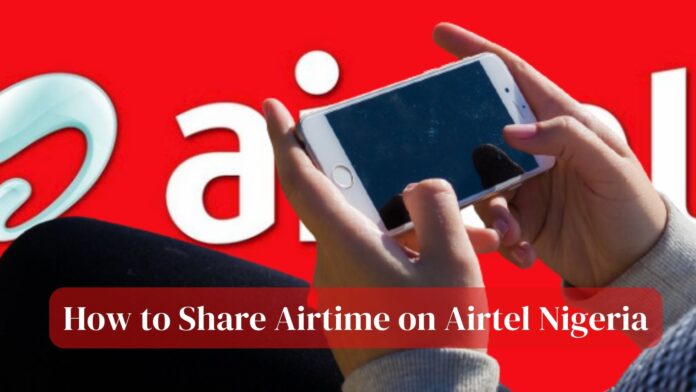 How to Share Airtime on Airtel Nigeria