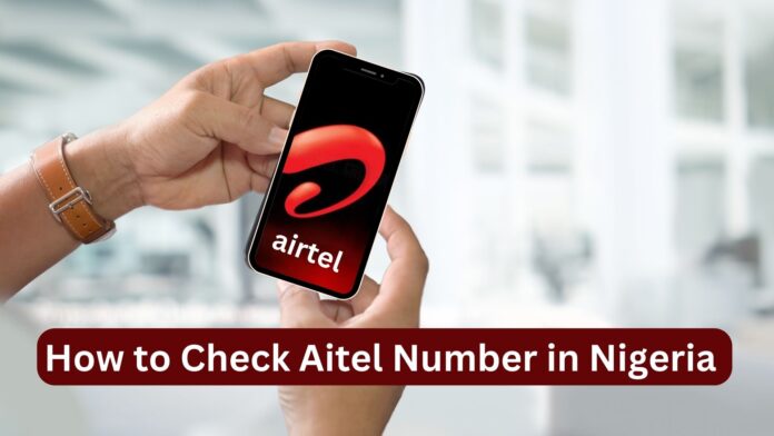 How to Check Airtel Number in Nigeria